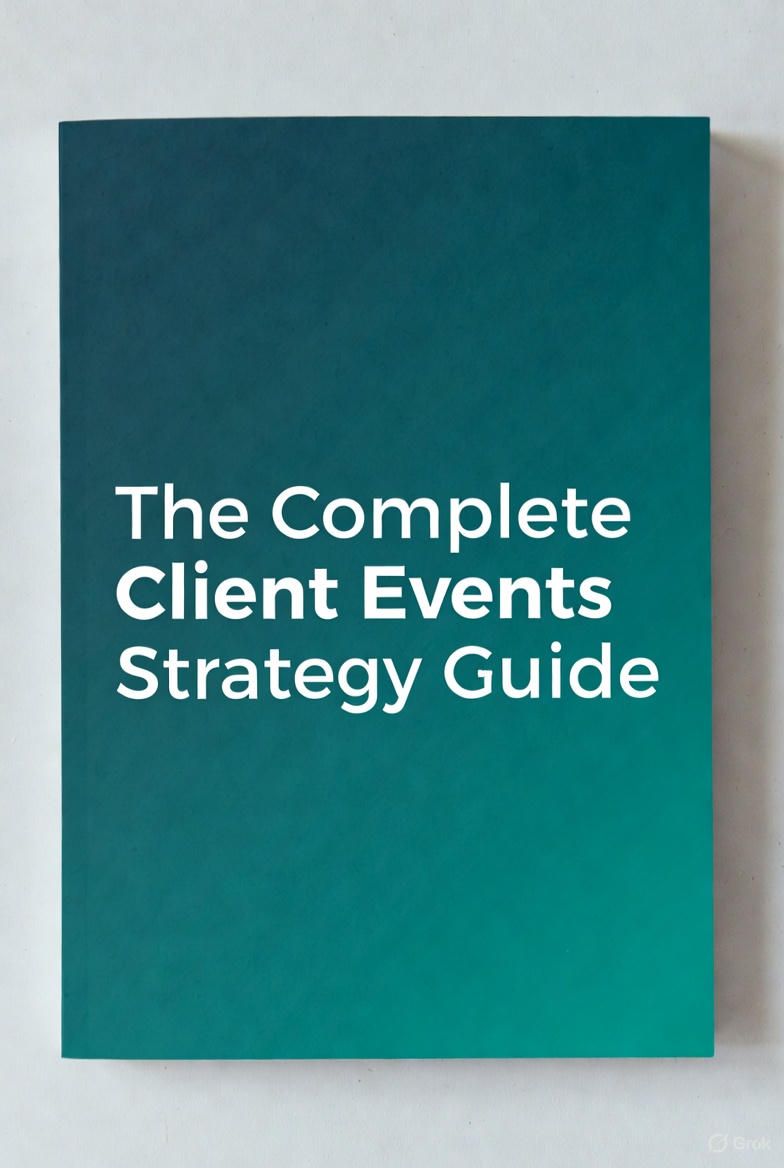 The Complete Client Events Strategy Guide